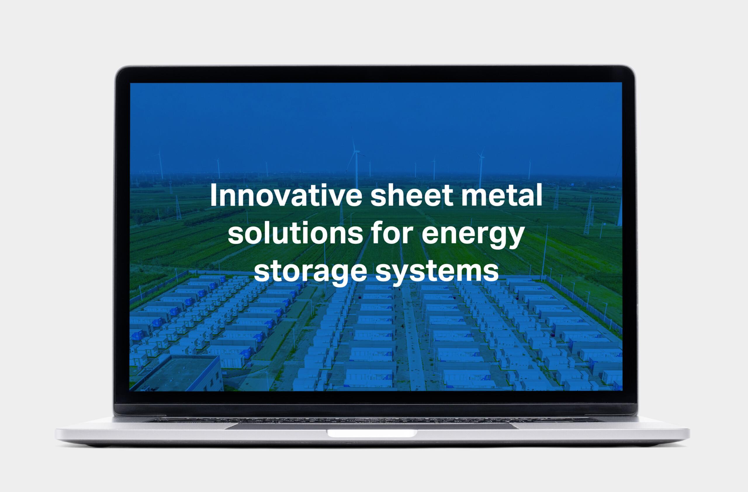 Innovative sheet metal solutions for energy storage systems